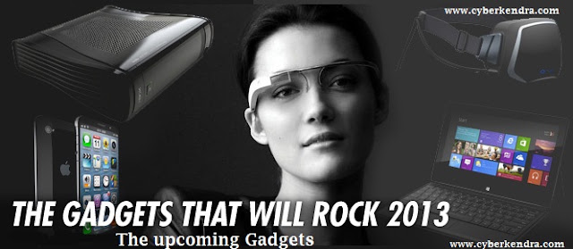 Upcoming Gadgets in 2013