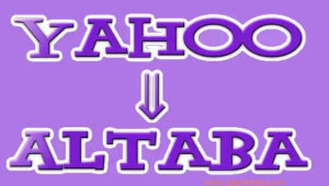 [UPDATE] Yahoo not completely Dead! Only Some will be re-named ‘Altaba’