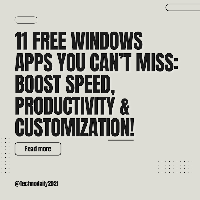 11 Free Windows Apps You Can’t Miss: Boost Speed, Productivity & Customization!